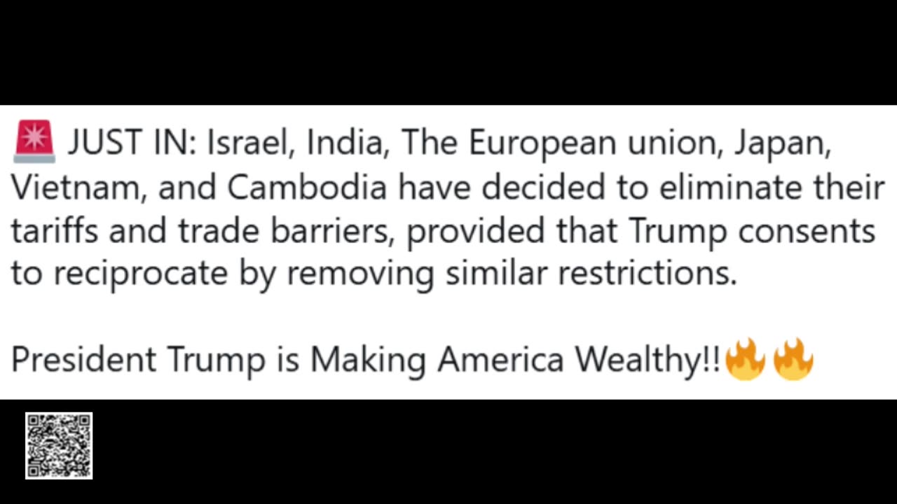 Israel, India, European, Japan, Vietnam, Cambodia Eliminated their tariffs and trade barriers