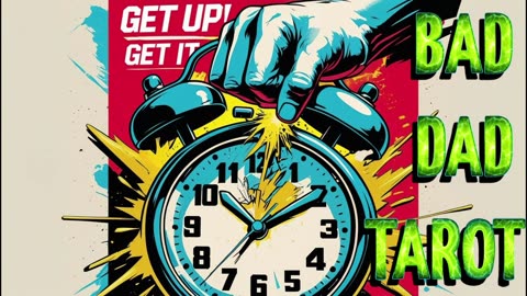 GET UP, GET IT! - BAD DAD TAROT