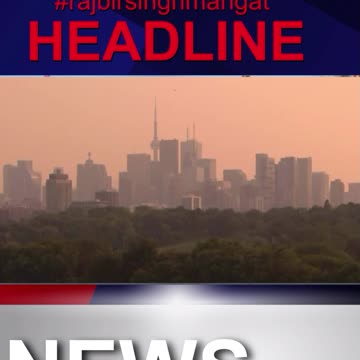 Toronto under special air quality statement due to Prairie wildfire smoke