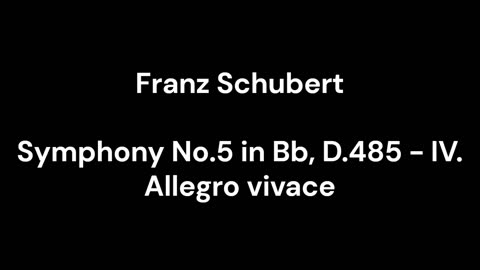 Symphony No.5 in Bb, D.485 - IV. Allegro vivace