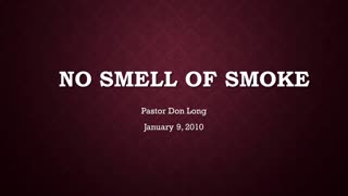 No Smell Of Smoke (January 9, 2010)