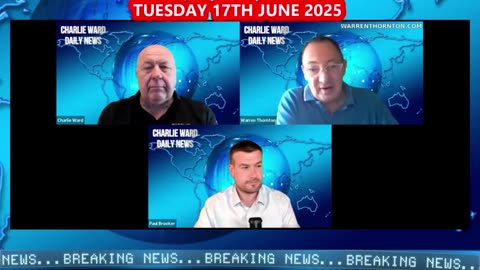 CHARLIE WARD DAILY NEWS WITH CHARLIE WARD, PAUL BROOKER & WARREN THORNTON TUESDAY 17TH JUNE 2025