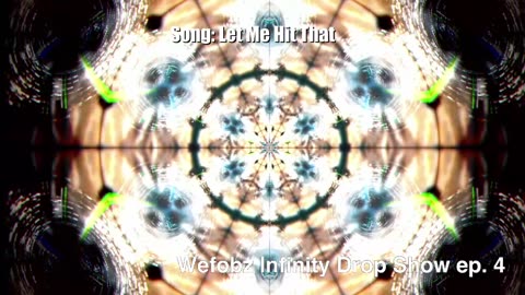 Wefobz Infinity Drop Show 4: 4 New Bangers Ready To Drop!