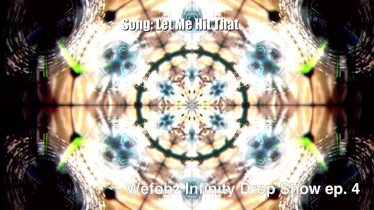 Wefobz Infinity Drop Show 4: 4 New Bangers Ready To Drop!