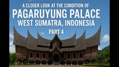 A Closer Look at The Condition of Pagaruyung Palace West Sumatera Indonesia Part 4