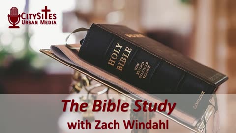 The Bible Study with Zach Windahl
