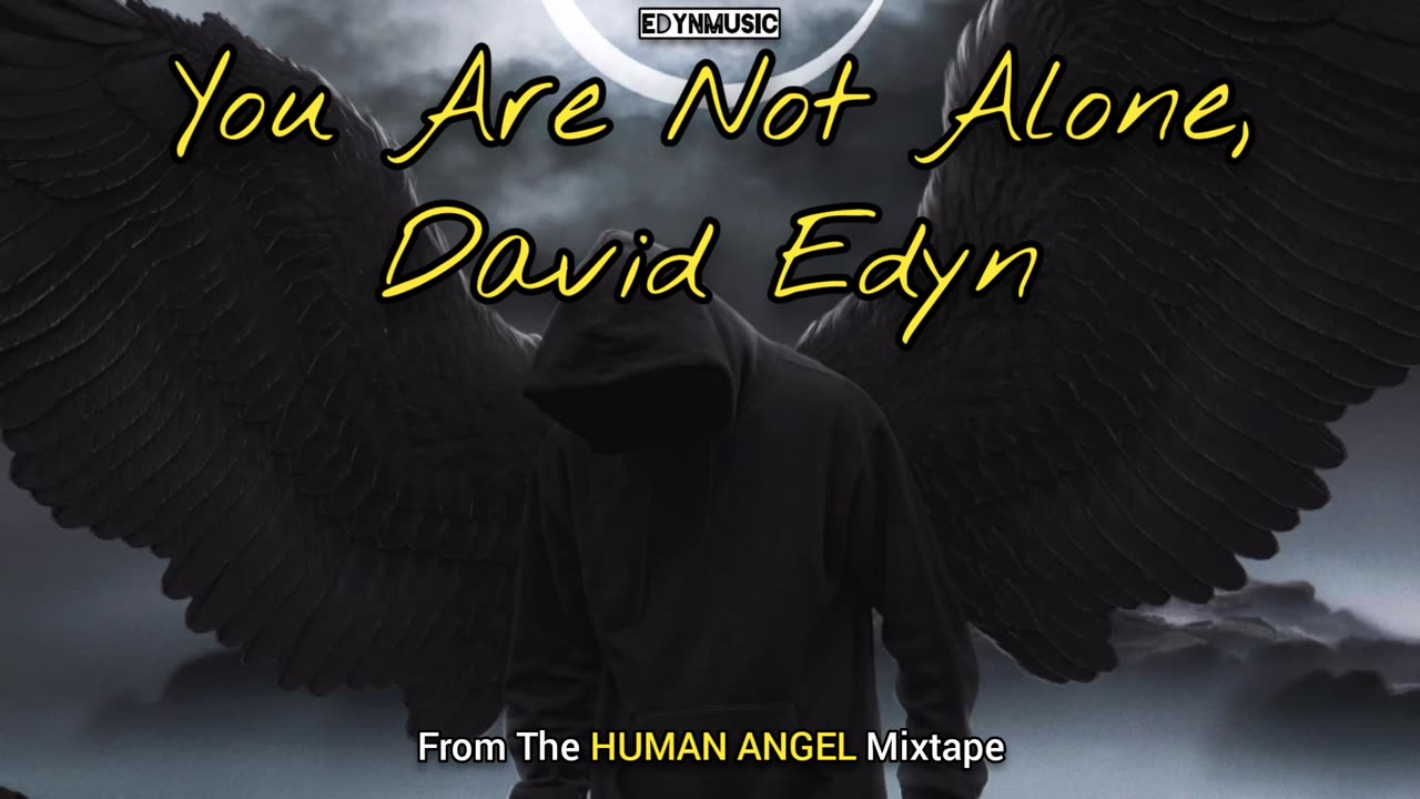 You Are Not Alone, David Edyn