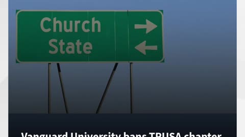 Vanguard University bans TPUSA chapter under new ‘apolitical’ club policy