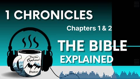 1 Chronicles 1-2 - Intro to Chronicles and the Genealogy of Jesus