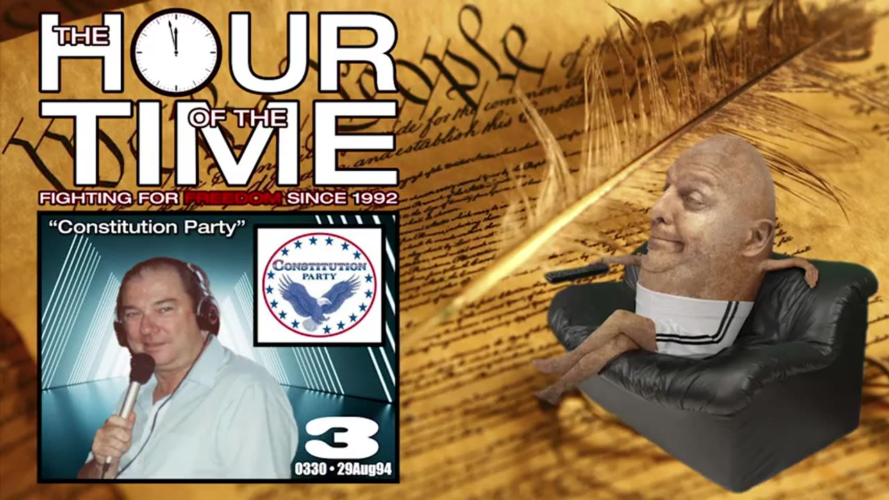 The HOUR of the TIME #0330 Constitution Party #3