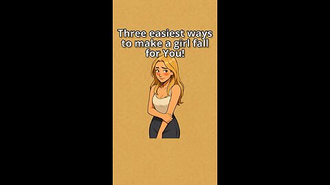 Three easiest ways to make a girl fall for you! How to make her fall in love!