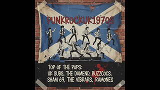 Top of the Pops : UK Subs, The Damned, Buzzcocks, Sham 69, The Vibrators, Ramones