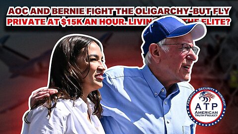 AOC AND BERNIE FIGHT THE OLIGARCHY-- BUT FLY PRIVATE AT $15K AN HOUR. LIVING LIKE THE ELITE?