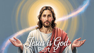 All Things Spiritual-Jesus is God-Part 1