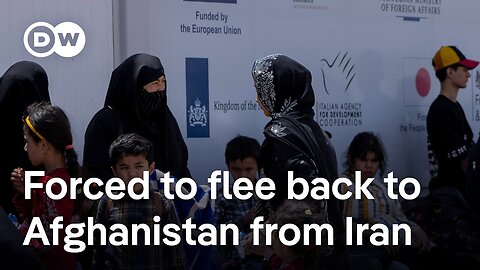 Afghans forced to flee Iran: 'arriving at the border with just the clothes on their back' | DW News