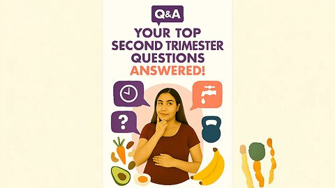 Q&A: Your Top Second Trimester Questions Answered!