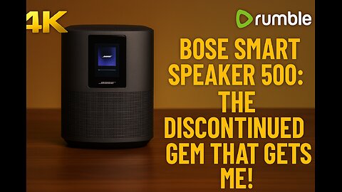 "🎵 Bose Smart Speaker 500: The Discontinued Gem That Gets Me! 🔊✨ | Why I Love It"