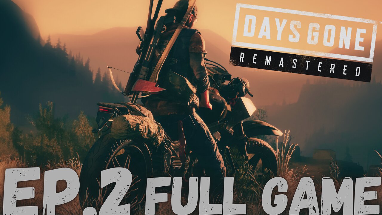 DAY GONE REMASTERED Gameplay Walkthrough EP.2- Infestation Nest FULL GAME