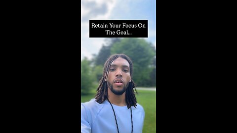 Retain Your Focus On The Goal… | Inspiration Is Key #self #insight #positvevibes