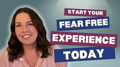 Start Your Fear-Free Journey Today