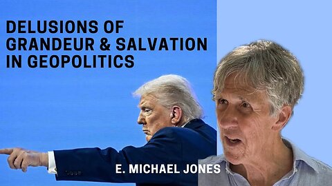 Salamanders on Fire: Delusions of Grandeur and Salvation in Geopolitics