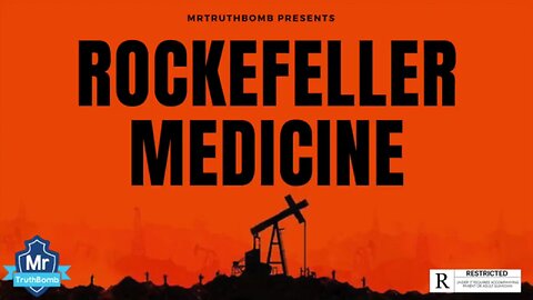 Death of the Deep State - Episode 1 - ROCKEFELLER MEDICINE - A MrTruthBomb Film