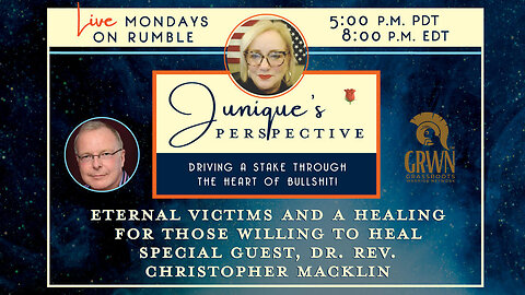 Eternal Victims and a Healing for Those Willing to Heal, with Dr. Rev. Christopher Macklin, 7-28-25