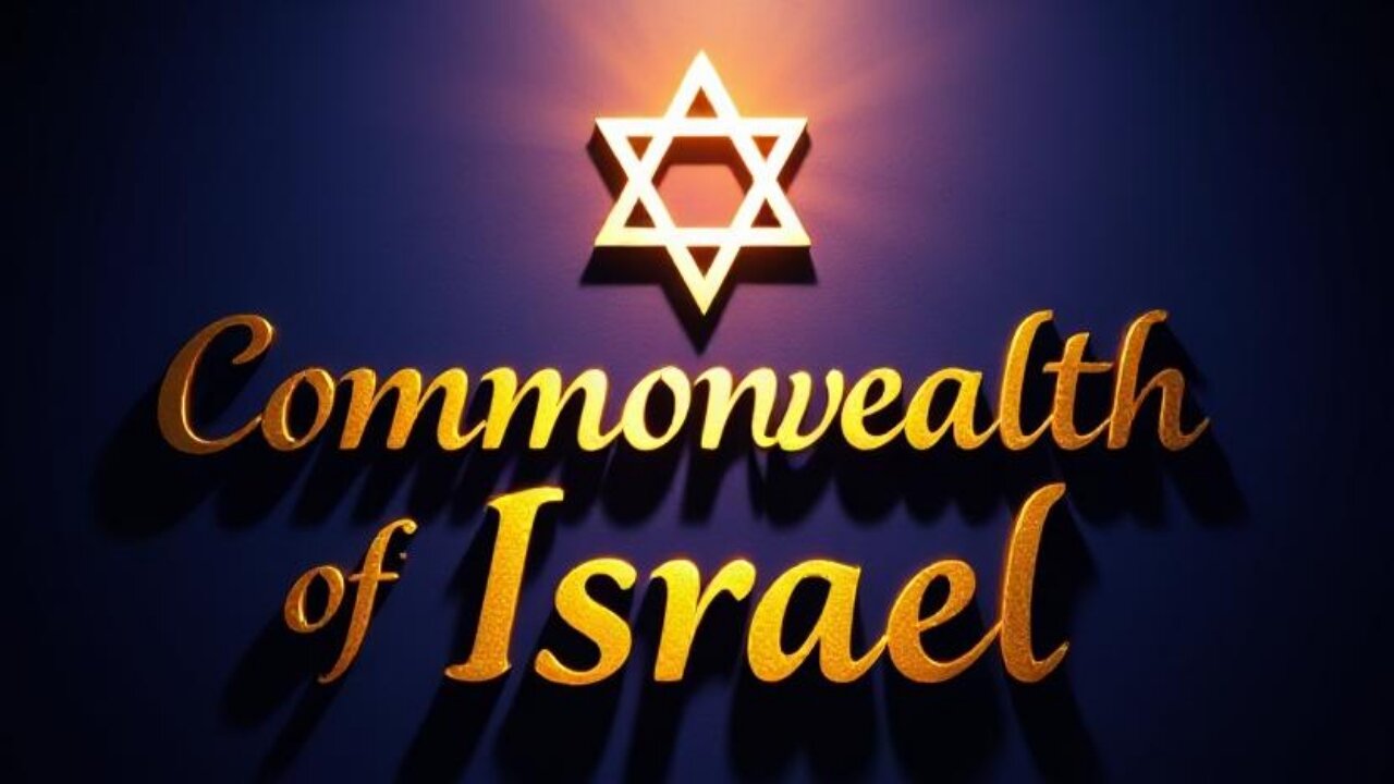 The Common Wealth of Israel is the Most Misunderstood theology by morden Christianity.