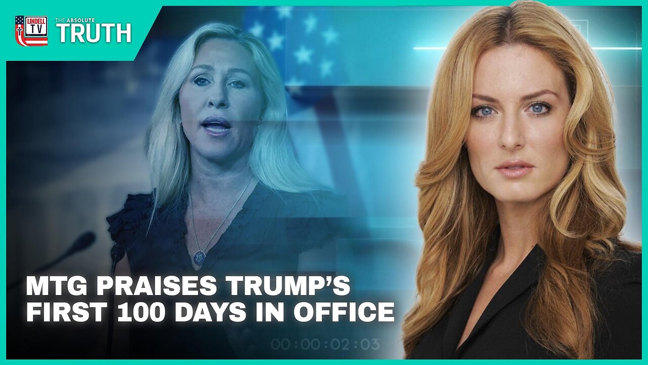 MTG praises Trump’s first 100 days