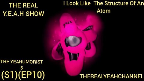 THE REAL Y.E.A.H SHOW (S1)(EP10) THE YEAHUMORIST 5