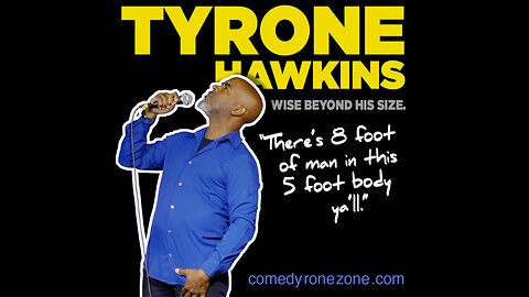 "Wise Beyond His Size" Tyrone Hawkins Debut Comedy Special.