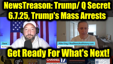 NewsTreason: Trump/ Q Secret 6.7.25, Trump's Mass Arrests - Special Op in Full Swing