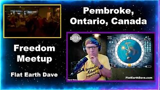 Ontario, Canada Freedom Truth Group w Flat Earth Dave [Mar 18, 2024]