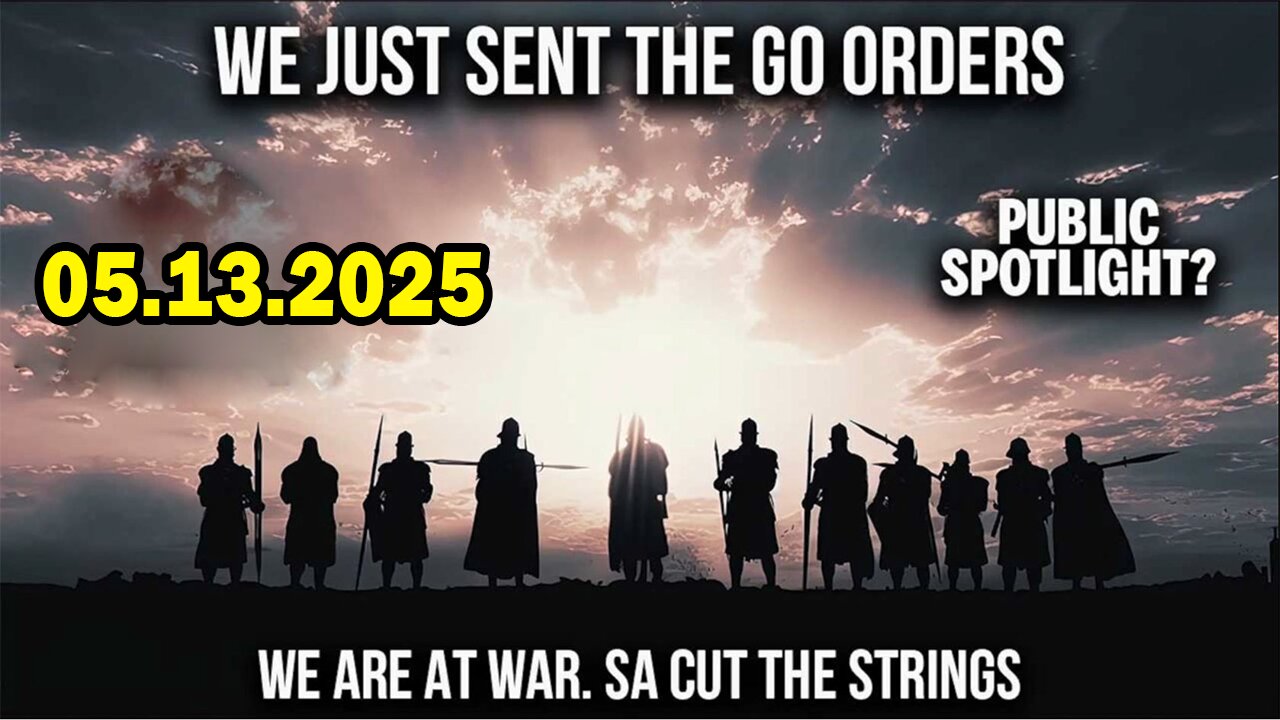 And We Know Urgent Emergency 5.13.25: "Go Orders Sent, Sa Cut The Strings, Big Pharma Exposed"