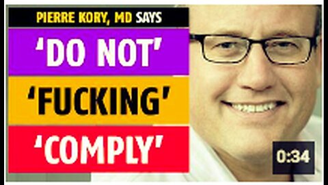 "'Do NOT Comply,' Urges Doctor Pierre Kory"