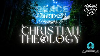 Romans 5 - Peace with God: Christian Theology