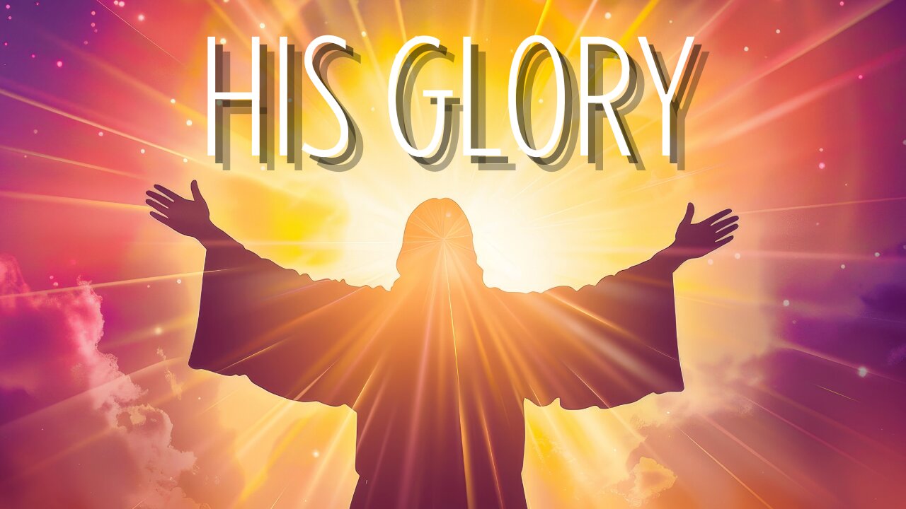 His Glory | March 16, 2025