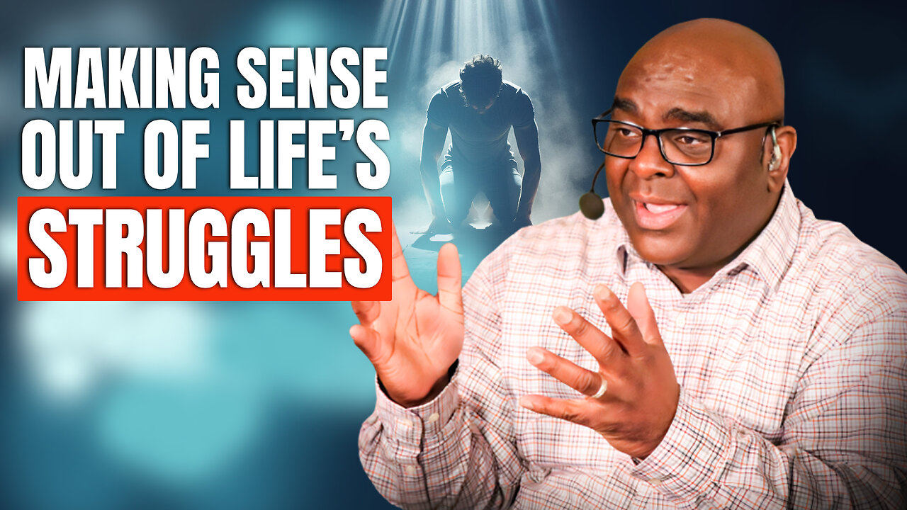 Making Sense Out of Life's Struggles - Morning Prayer