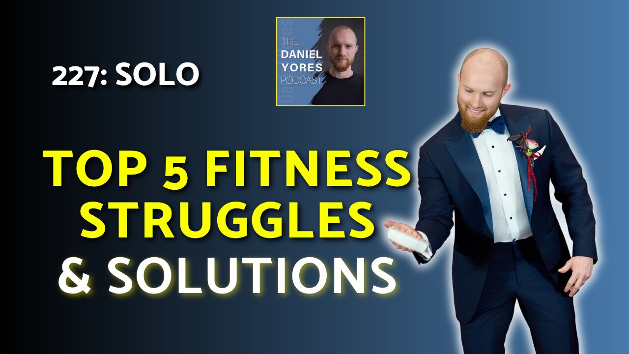 227: The Top 5 Fitness Struggles Men Battle With According to AI (& How to Beat Them)