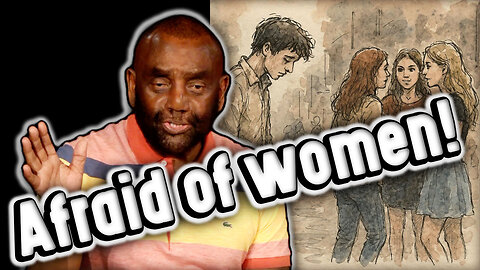 Human beings' bad situation: Men afraid of women!