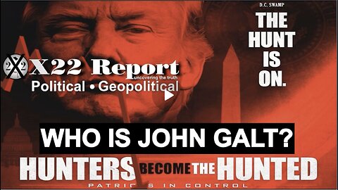 X22-[DS] Panics Over Military In The US Cities, EU Panics, Trump Is Now The Hunter. WHO IS John Galt