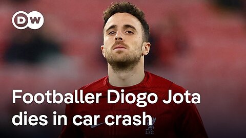 Liverpool FC star Diogo Jota and his brother André Silva die in car crash | DW News