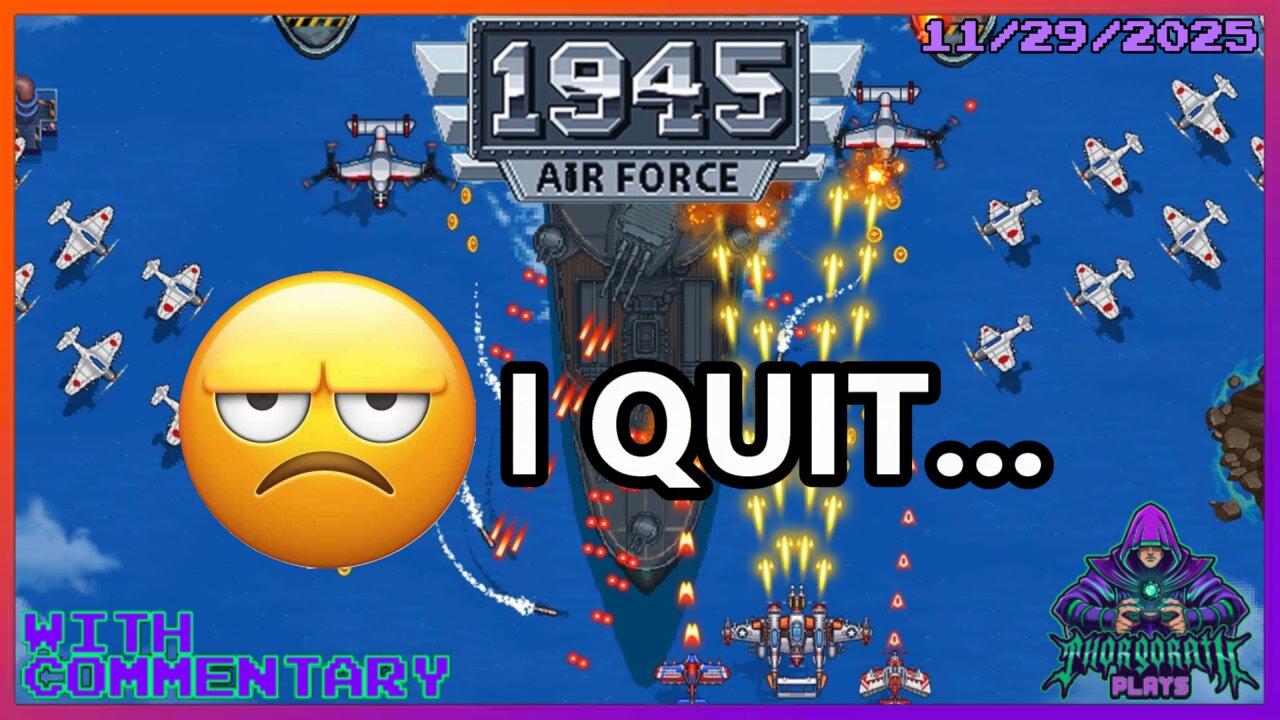 Thorgorath Plays - 1945 AIR FORCE (2019), 11-29-2025 (With Commentary)