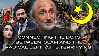 Connecting the Dots Between Islam and the Radical Left, & It's Terrifying