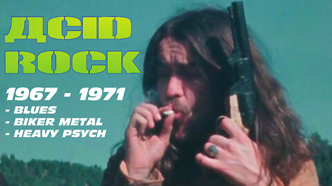 Acid Rock (p.2) 1967 - 1971 Video Compilation