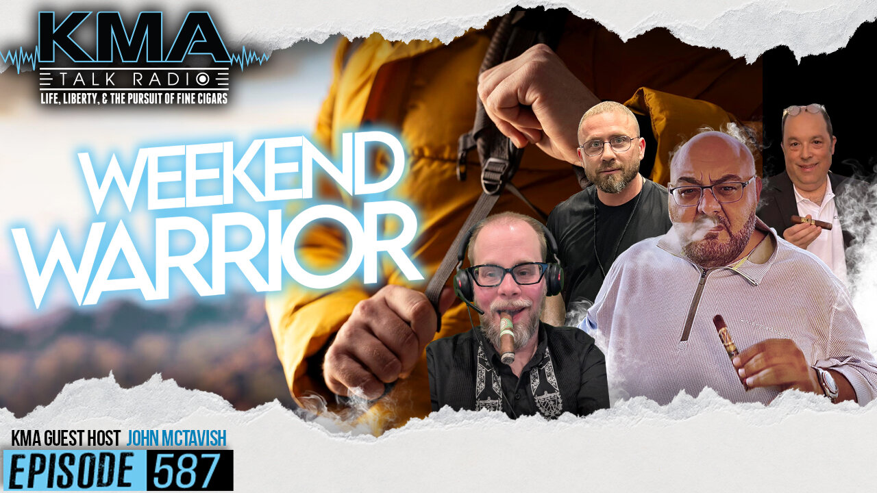 KMA Talk Radio Episode 587 – Weekend Warrior
