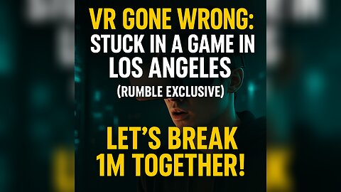 VR Gone Wrong: Stuck in a Game in Los Angeles (Rumble Exclusive)