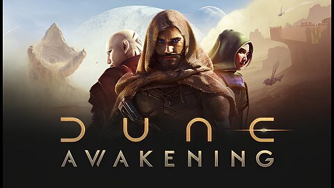 DUNE AWAKENING : 1st Look