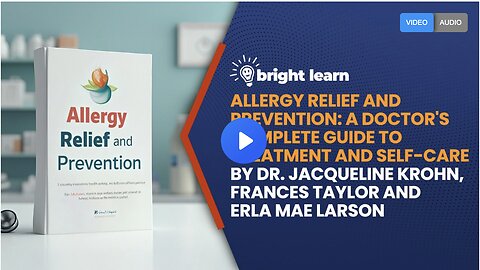 BrightLearn - Allergy Relief and Prevention: A Doctor's Complete Guide to Treatment and Self-Care by MD Jacqueline Krohn, Frances Taylor and Erla Mae Larson