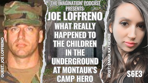 S6E3 | Joe Loffreno - What Really Happened to the Children in the Underground at Montauk's Camp Hero